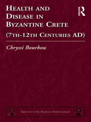 cover image of Health and Disease in Byzantine Crete (7th–12th centuries AD)